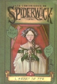 Livrenpoche : Les chroniques de Spiderwick Tome IV : L'arbre de fer - Tony Di Terlizzi, Holly Black - Livre