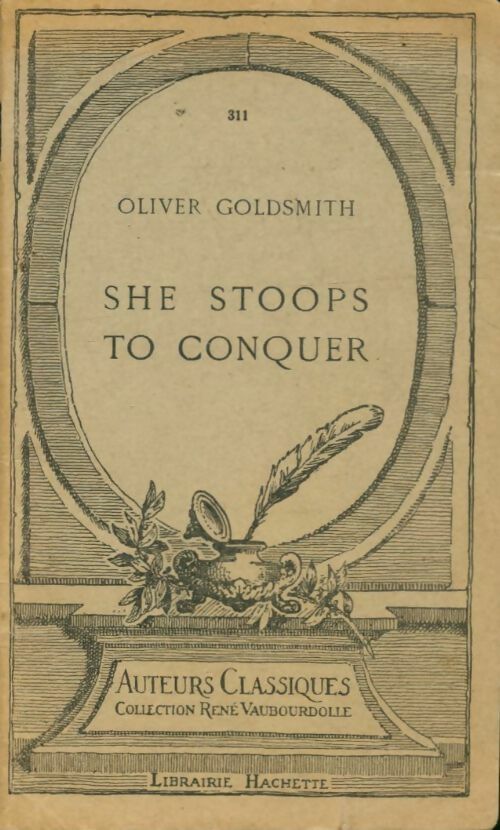 She stoops to conquer - Oliver Goldsmith -  Auteurs classiques - Livre