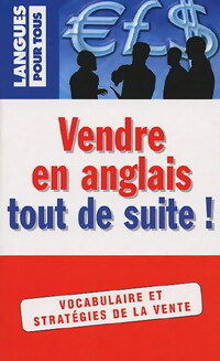 Vendre en anglais tout de suite - Michel Marcheteau, Jo-Anne Peters, Peter Collins - Livre