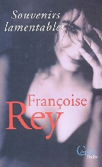 Livrenpoche : Souvenirs lamentables - Françoise Rey - Livre