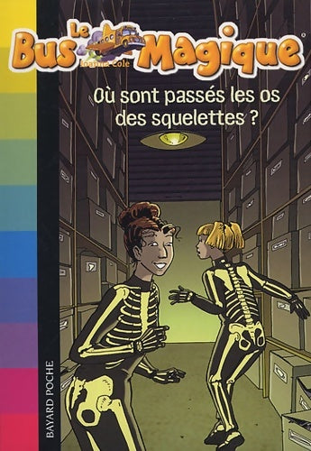 Livrenpoche : Où sont passés les os des squelettes ? - Joanna Cole - Livre