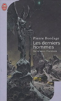 Livrenpoche : Les derniers hommes - Pierre Bordage - Livre