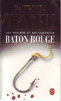 Baton Rouge - Patricia Daniels Cornwell -  Le Livre de Poche - Livre