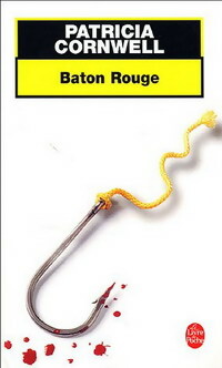 Livrenpoche : Baton Rouge - Patricia Daniels Cornwell - Livre