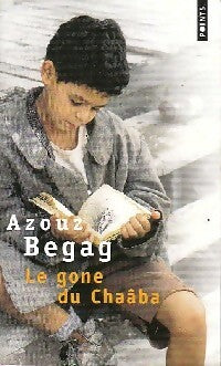 Livrenpoche : Le gone du Chaâba - Azouz Begag - Livre