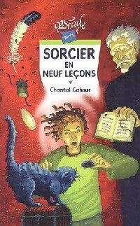 Moi, sorcier en neuf leçons - Chantal Cahour -  Cascade - Livre
