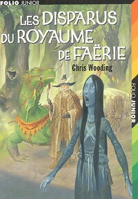 Livrenpoche : Les disparus du royaume de Faërie - Chris Wooding - Livre