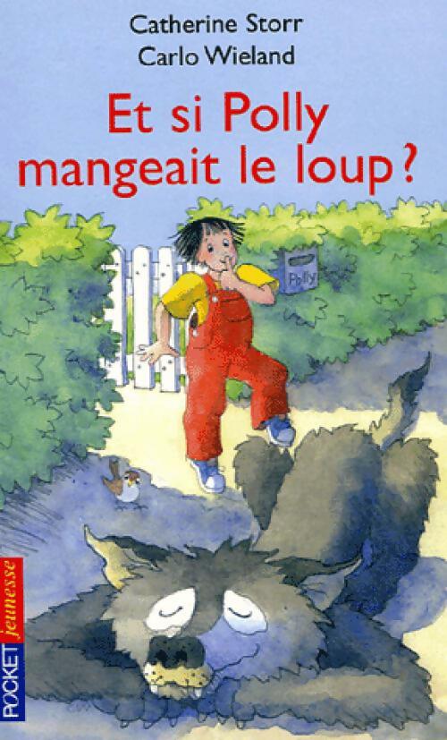 Livrenpoche : Et si Polly mangeait le loup ? - Catherine Storr - Livre