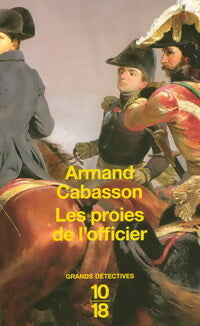 Les proies de l'officier - Armand Cabasson -  10-18 - Livre