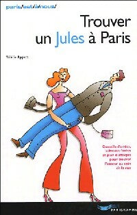 Livrenpoche : Trouver un Jules à Paris - Valérie Appert - Livre