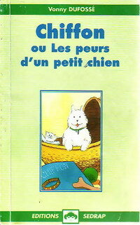 Livrenpoche : Chiffon ou les peurs d'un petit chien - Vonny Dufossé - Livre