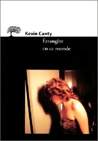 Livrenpoche : Etrangère en ce monde - Kevin Canty - Livre