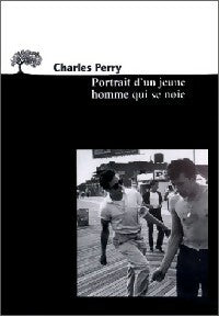 Livrenpoche : Portrait d'un jeune homme qui se noie - Charles Perry - Livre