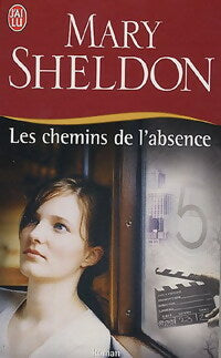 Livrenpoche : Les chemins de l'absence - Mary Sheldon - Livre
