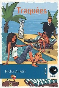Livrenpoche : Traquées - Michel Amelin - Livre