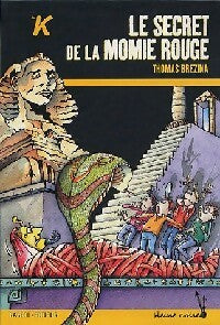 Le secret de la momie rouge - Thomas Brezina -  Heure noire - Livre