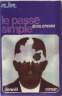 Le passé simple - Driss Chraïbi -  Relire - Livre