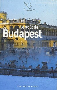 Livrenpoche : Le goût de Budapest - Collectif - Livre