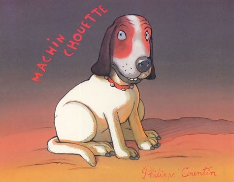 Livrenpoche : Machin chouette - Michel Corentin - Livre