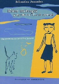 Livrenpoche : Même les nuages, je sais pas d'où ils viennent - Sébastien Joanniez - Livre