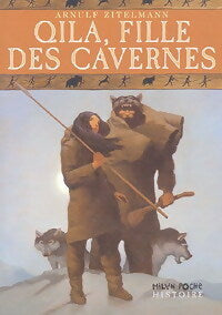 Livrenpoche : Qila, fille des cavernes - Arnulf Zitelmann - Livre