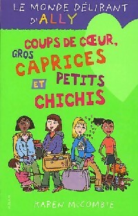 Livrenpoche : Coups de coeur, caprices et petits chichis - Karen McCombie - Livre