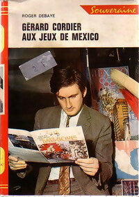 Livrenpoche : Gérard cordier aux jeux de Mexico - Roger Debaye - Livre