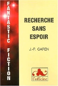 Recherche sans espoir - Jean-Pierre Garen - Livre