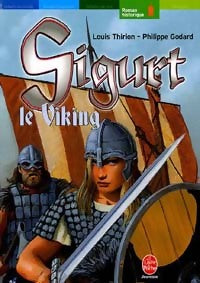 Livrenpoche : Sigurt le Viking Tome I - Louis E. Thirion, Philippe Godard - Livre