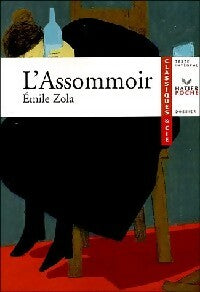 L'assommoir - Emile Zola -  Classiques et Cie - Livre