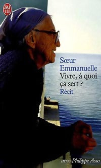 Livrenpoche : Vivre à quoi ça sert ? - Soeur Emmanuelle - Livre