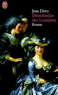 Livrenpoche : Les demoiselles des Lumières - Jean Diwo - Livre