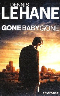 Livrenpoche : Gone, baby, gone - Dennis Lehane - Livre