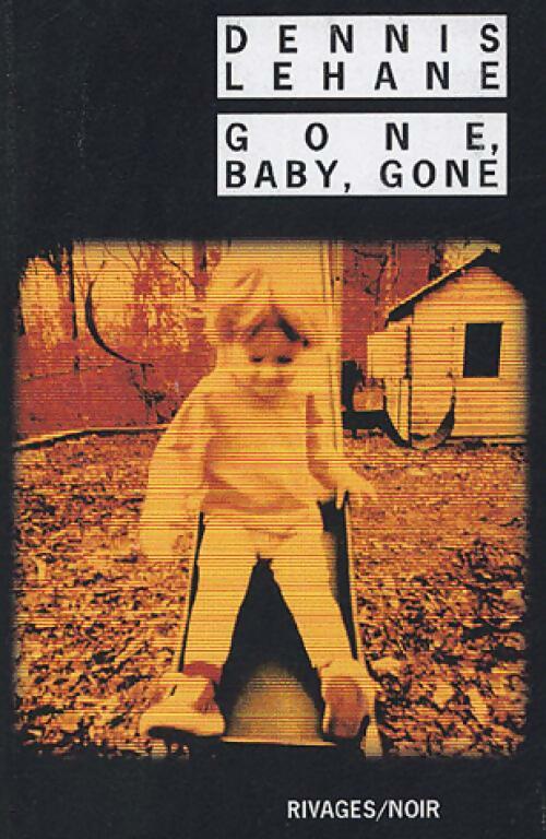 Gone, baby, gone - Dennis Lehane -  Noir - Livre