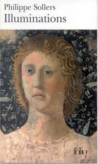Livrenpoche : Illuminations. A travers les textes sacrés - Philippe Sollers - Livre