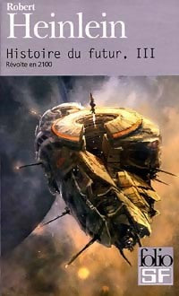 Livrenpoche : Histoire du futur Tome III - Robert Anson Heinlein - Livre