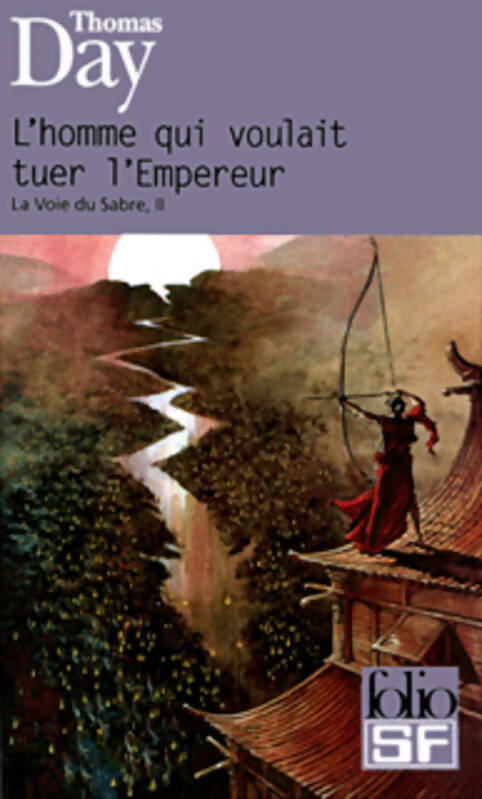 Livrenpoche : La voie du sabre Tome II : L'homme qui voulait tuer l'empereur - Thomas Day - Livre