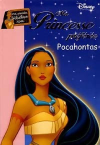 Livrenpoche : Ma princesse préférée : Pocahontas, une légende indienne - Walt Disney - Livre