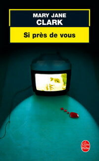 Livrenpoche : Si près de vous - Mary Jane Clark - Livre
