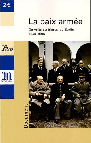 Livrenpoche : La paix armée : de Yalta au blocus de Berlin (1944-1948) - Collectif - Livre