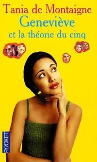 Livrenpoche : Geneviève et la théorie du 5 - Tania De Montaigne - Livre