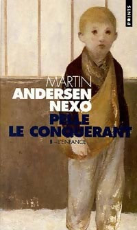 Pellé le conquérant Tome I : L'enfance - Martin Andersen Nexoe - Livre