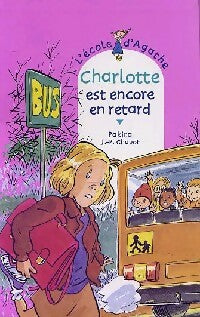 Charlotte est encore en retard - Pakita -  L'Ecole d'Agathe - Livre