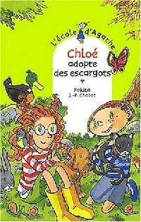 Chloé adopte des escargots - Pakita -  L'Ecole d'Agathe - Livre