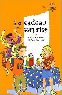 Le cadeau surprise - Chantal Cahour -  Cascade Arc-en-Ciel - Livre