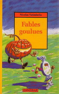Livrenpoche : Fables goulues - Nicolas Vatimbella - Livre