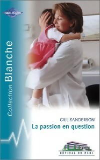 Livrenpoche : La passion en question - Gill Sanderson - Livre