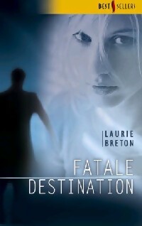 Fatale destination - Laurie Breton - Livre