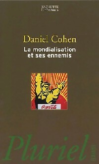 Livrenpoche : La mondialisation et ses ennemis - Daniel Cohen - Livre