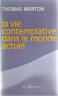 Livrenpoche : La vie contemplative dans le monde actuel - Thomas Merton - Livre
